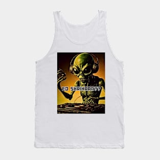 Alien Dj Ed Shrihaan?? Hip Hop And Club Shirts Tank Top